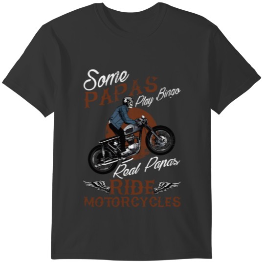 Mens Real Papas Ride Motorcycles design Funny T-shirt