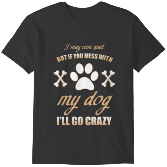 Dog Funny Quote Puppy T-shirt