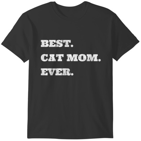 Best Cat Mom Mommy kitten gift birthday T-shirt