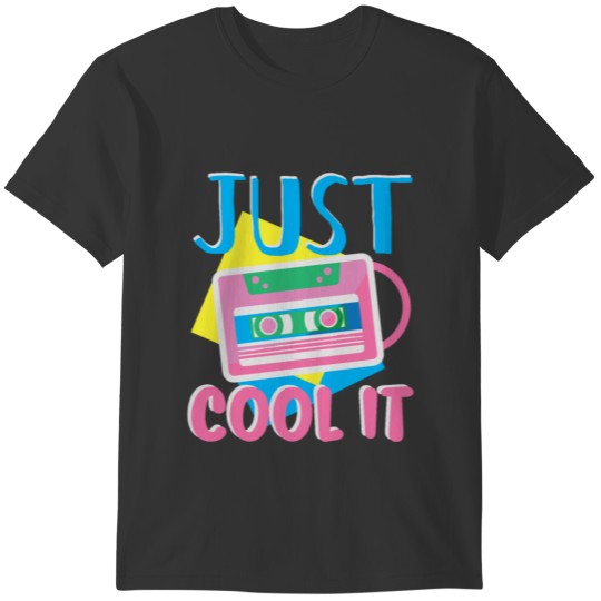 80s - Just cool it! Retro Eighties Design T-shirt
