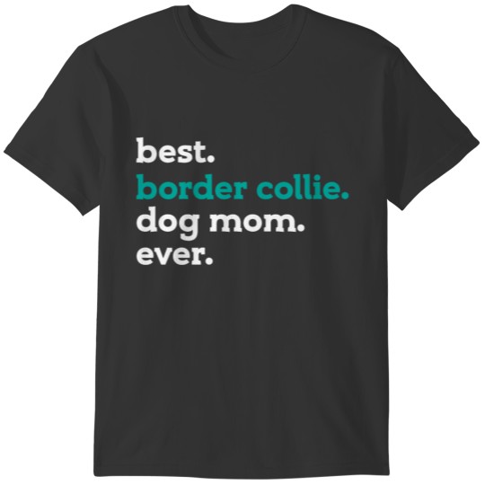 Border Collie Mothers Day T-shirt