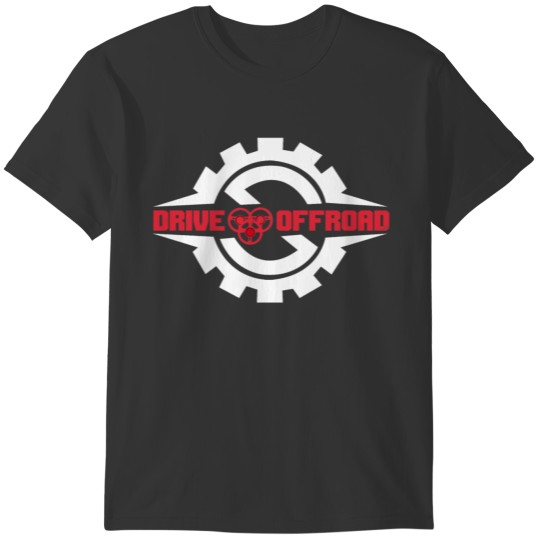 Drive offroad gift idea T-shirt