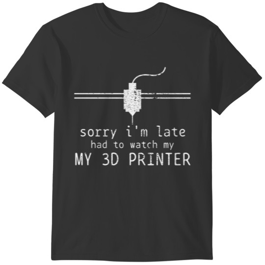 3D Printing 3D Printing 3D Printing T-shirt