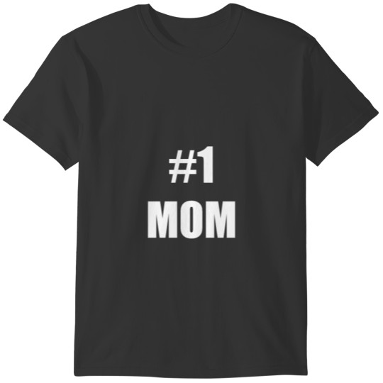 #1 Mom T-shirt