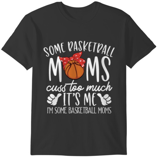 Basketball Mothers Day Gift T-shirt