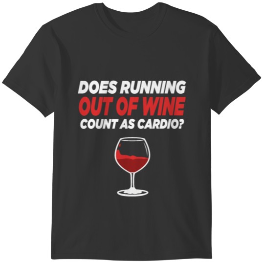 Drinking Wine Cardio Empty Drunk Funny Gift T-shirt