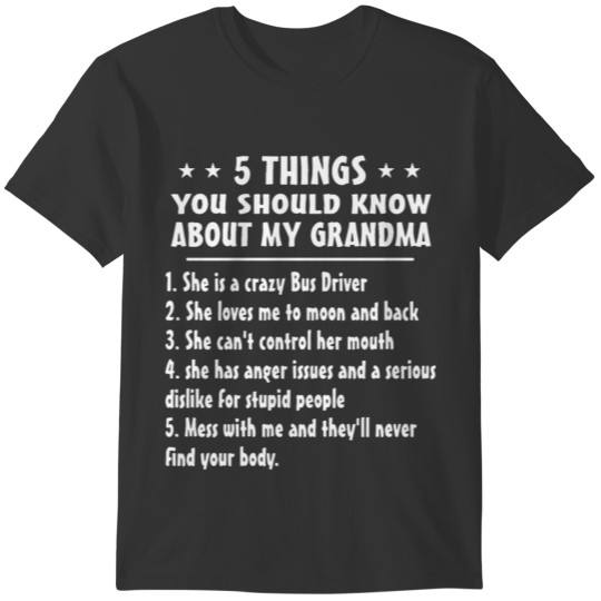 5 things you should know about my grandma she is a T-shirt