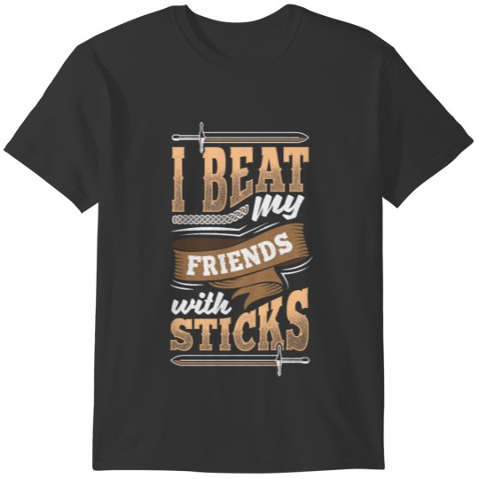 LARP Larping Roleplay Beat my Friends with a Stick T-shirt