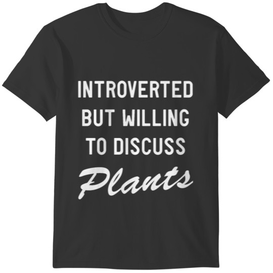 Introverted discuss plants T-shirt