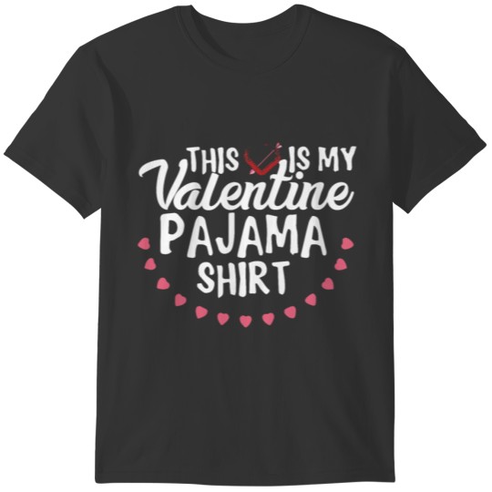 This Is My Valentines Pajama Valentine's Day T-shirt