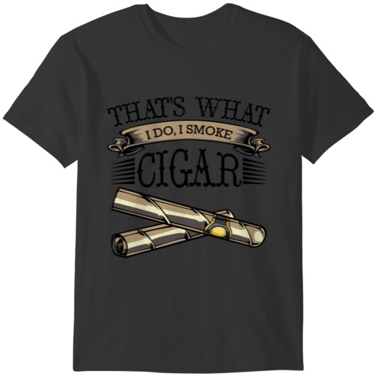 Cigars Say Cool Cigar Lovers Gift T-shirt