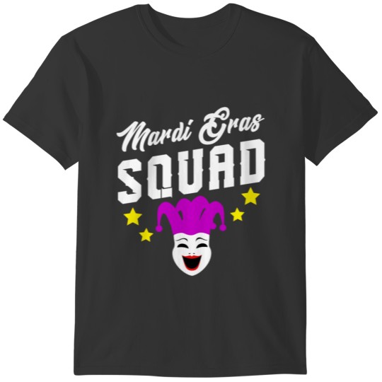 Mardi Gras Gift Mardi Gras Squad T-shirt
