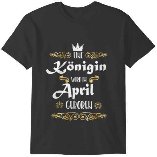 Birthday Queen Crown April T-shirt