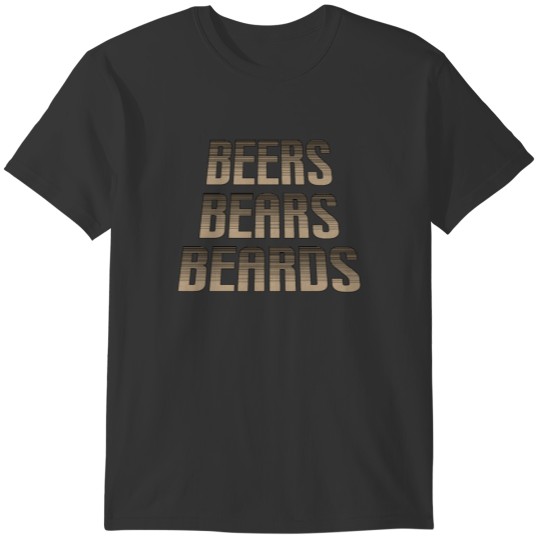 BEERS BEARS BEARDS T-shirt