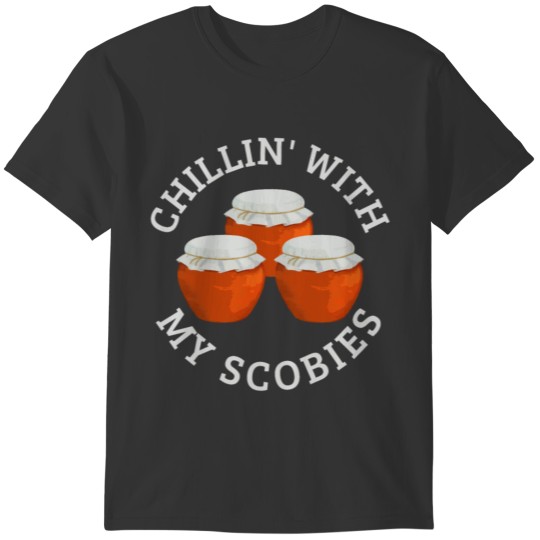 Chilling With My Scobies Kombucha Brewer Gift T-shirt