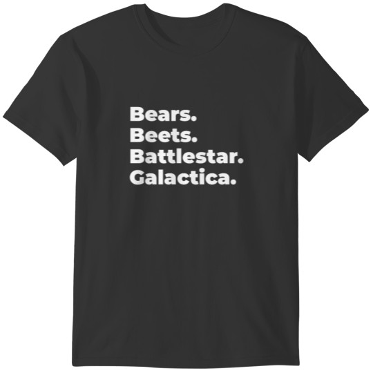 bears beets battlestar galactica schrute farms T-shirt