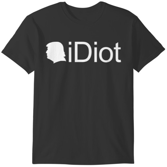 The iDiot - Trump president Donald USA America T-shirt