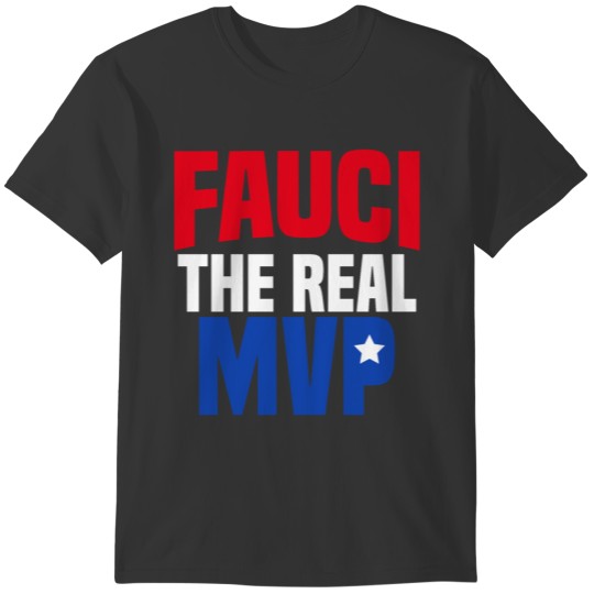 Fauci The Real Mvp T-shirt