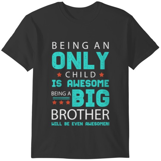 Being a Big Brother is Awesomer T-shirt