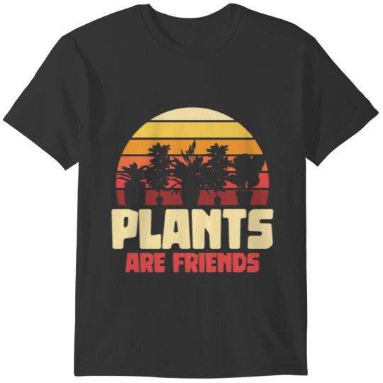 Plants are friends - Florist, Florist T-shirt