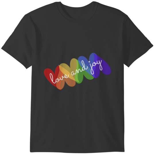 Love and joy rainbow with white letters T-shirt