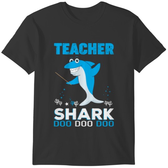 Funny Teacher Gift Shirt - Teacher Shark Doo Doo D T-shirt