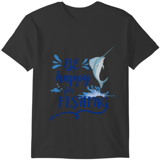 Fishing Shirt , happy fishing shirt, Summer Shirt T-shirt