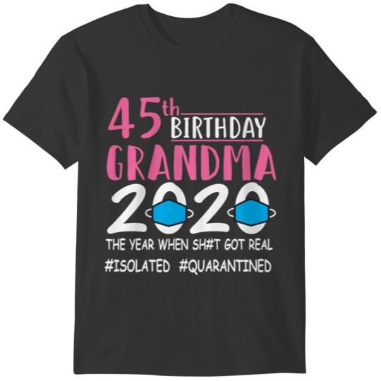 45th birthday grandma in quarantine funny gifts T-shirt