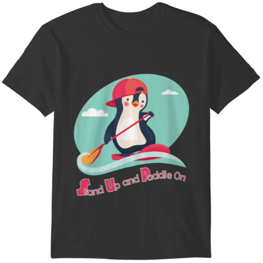 SUP Stand Up And Paddle With Penguin T-shirt