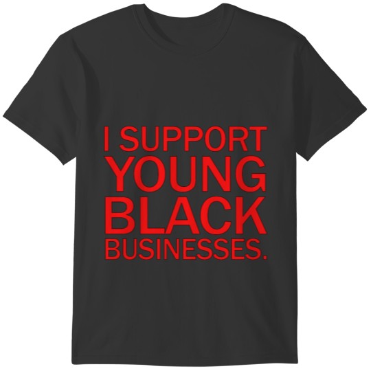 I support young black business T-shirt