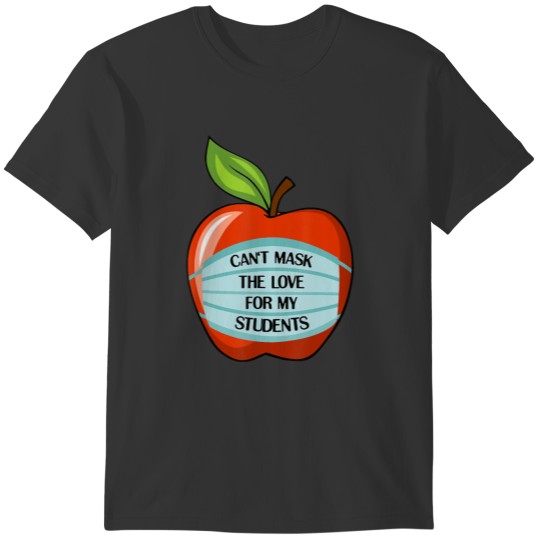 Can t Mask My Love Of Teaching Back To School Teac T-shirt
