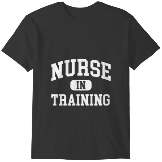 Nurse In Training Future Nurse - Nursing Student T-shirt