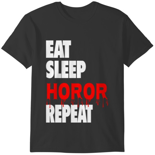 Eat Sleep Horror Repeat T-shirt