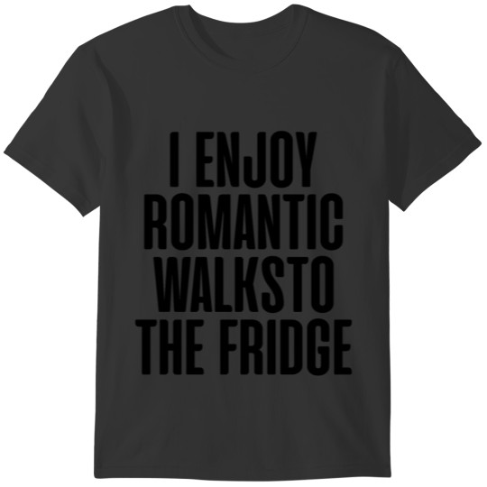 i enjoy romantic T-shirt