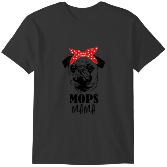 Mops Mama Pug Mom Dogs Dog Paws Gift Dog Owners T-shirt