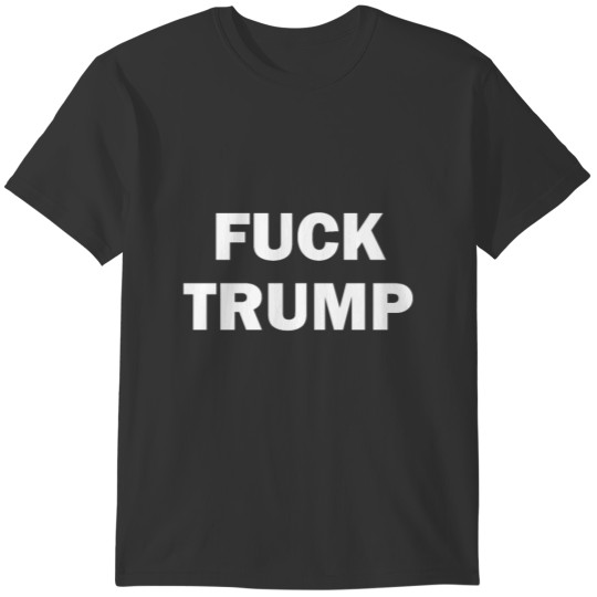 Anti Trump T-shirt! T-shirt