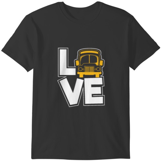 I Love School Bus Yellow School Bus Driver T-shirt