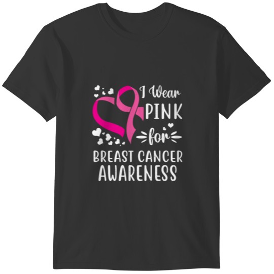 I Wear pink For Breast Cancer Awareness T-shirt