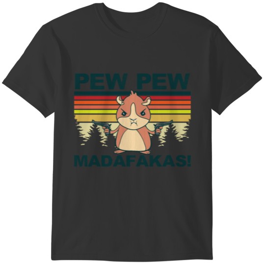 Pew Pew Madafakas Crazy Hamster T-shirt