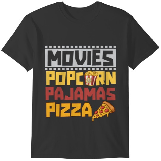 Funny Snack Lover Movies Popcorn Pajamas Pizza T-shirt