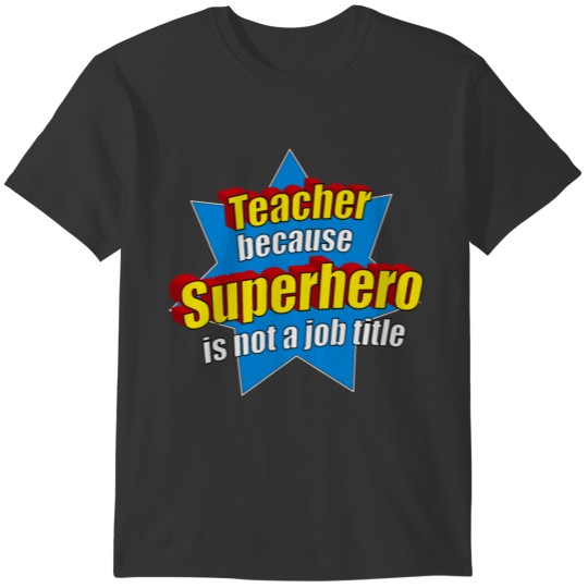 Superhero Teacher T-shirt