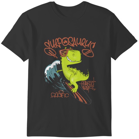 Surfosaurus Rides Pacific Perfect Waves T-shirt