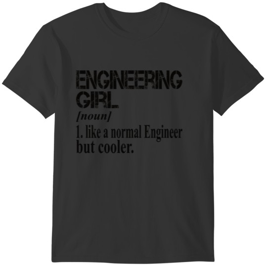 Engineer Student Girls Engineers Gift T-shirt