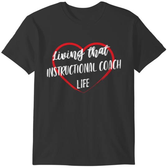 Life Educator Instructional Coach graphic T-shirt