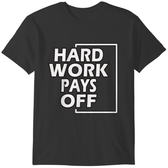 Hard Work Pays Off Motivation Fitness Vintage Gift T-shirt