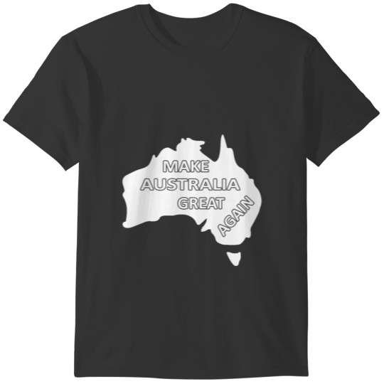 Make Australia Great Again T-shirt
