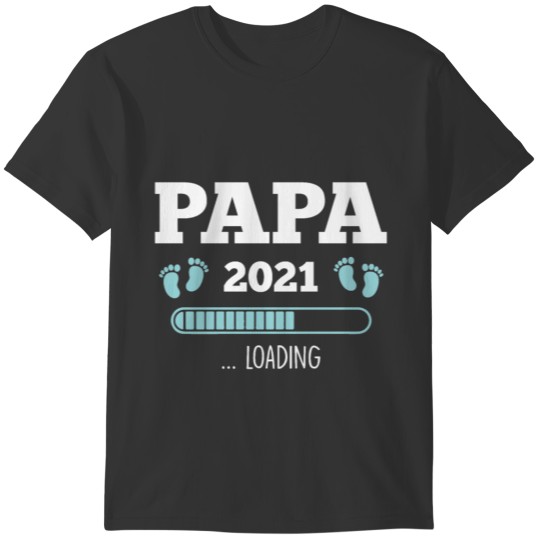 Papa 2021 Loading Father Gift Funny Men T-shirt