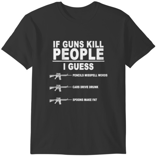 Funny Gun Owner 2A Humor Gift Gun Rights Funny Pro T-shirt