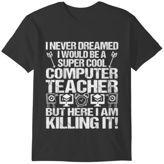 Super Cool Computer Teacher T-shirt