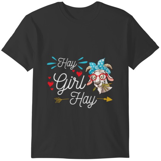 Hay Girl Hay Goat Lovers Gift T-shirt